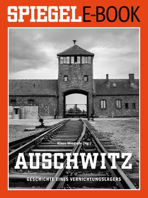 cover image of Auschwitz--Geschichte eines Vernichtungslagers